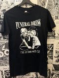 Funeral Dress I'm in Love with Oi Shirt