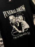 Funeral Dress I'm in Love with Oi Shirt