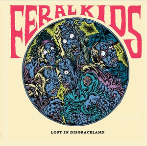 Feral Kids - Lost in Disgraceland L{P