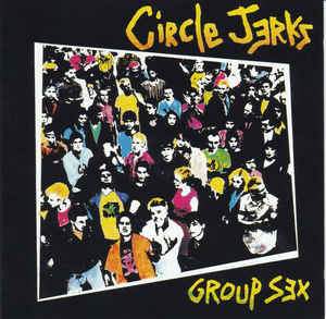 Circle Jerks - Group Sex LP (40th Anniversary)