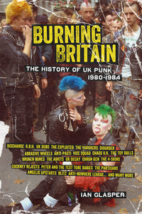 Burning Britain: The History of UK Punk 1980–1984 - DeadRockers